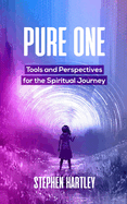 Pure One: Tools and Perspectives for the Spiritual Journey