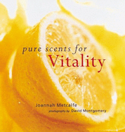 Pure Scents for Vitality - Metcalfe, Joannah