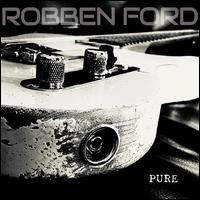 Pure - Robben Ford