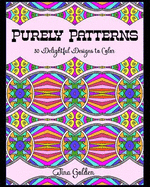 Purely Patterns: 30 Delightful Designs to Color