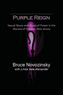 Purple Reign: Sexual Abuse and Abuse of Power in the Diocese of Trenton, New Jersey