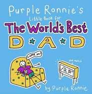 Purple Ronnie's Little Book for the World's Best Dad