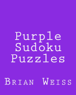 Purple Sudoku Puzzles: Fun, Large Grid Sudoku Puzzles