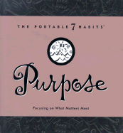 Purpose: Focusing on What Matters Most - Covey, Stephen R, Dr.