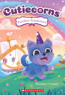 Purrfect Pranksters (Cutiecorns #2): Volume 2 - Penney, Shannon, and Sonda, Addy Rivera (Illustrator)