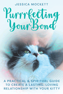 Purrrfecting Your Bond