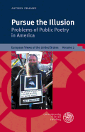 Pursue the Illusion: Problems of Public Poetry in America