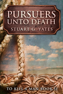 Pursuers Unto Death: Large Print Edition - Yates, Stuart G