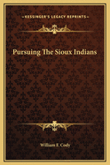 Pursuing the Sioux Indians