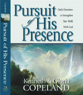 Pursuit of His Presence