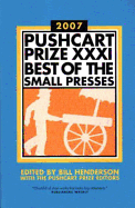 Pushcart Prize XXXI: Best of the Small Presses