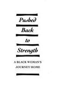 Pushed Back to Strength: A Black Woman's Journey Home