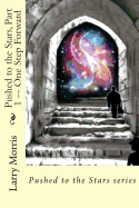Pushed to the Stars, Part 1 -- One Step Forward
