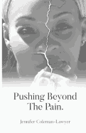 Pushing Beyond the Pain