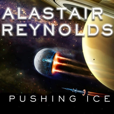 Pushing Ice - Reynolds, and Lee, John (Read by)