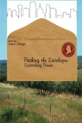Pushing the Envelope: Epistolary Poems - Zdanys, Jonas (Editor)
