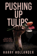 Pushing Up Tulips