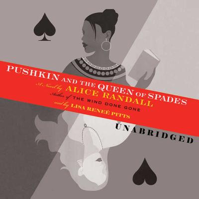 Pushkin and the Queen of Spades - Randall, Alice, and Pitts, Lisa Rene (Read by), and Fraley, Patrick (Producer)