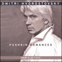 Pushkin Romances - Dmitri Hvorostovsky (baritone); Ivari Ilja (piano)