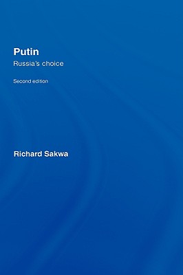 Putin: Russia's Choice - Sakwa, Richard