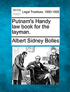 Putnam's Handy Law Book for the Layman.