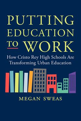 Putting Education to Work - Sweas, Megan