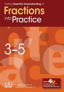 Putting Essential Understanding of Fractions Into Practice in Grades 3-5 - Chval, Kathryn B