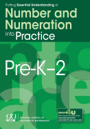 Putting Essential Understanding of Number and Numeration Into Practice in Pre-K--Grade 2
