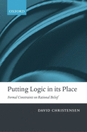 Putting Logic in Its Place: Formal Constraints on Rational Belief