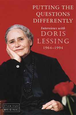 Putting the Questions Differently - Lessing, Doris, and Ingersoll, Earl G. (Editor)