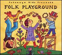 Putumayo Kids Presents: Folk Playground - Various Artists