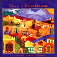 Putumayo Presents Cairo to Casablanca - Various Artists