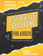 Puzzle Book For Adults: Mixed ! cross word, Sudoku 16*16, kakuro, WORD SCRAMBLE and Trivia 8,5"x11" 110 pages