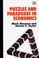 Puzzles and Paradoxes in Economics - Skousen, Mark, and Taylor, Kenna C.