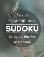 Puzzles For Mindfulness Sudoku: Everyday Puzzles To Unwind