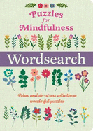 Puzzles for Mindfulness Wordsearch: Over 120 Puzzles