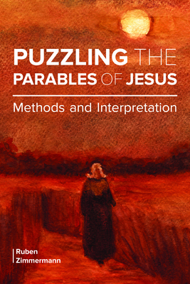 Puzzling the Parables of Jesus: Methods and Interpretation - Zimmermann, Ruben