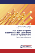 Pvp Based Polymer Electrolytes for Solid State Battery Applications