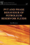 Pvt and Phase Behaviour of Petroleum Reservoir Fluids: Volume 47