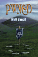 Pwned: A Gamers Novel