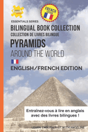 Pyramids Around The World: English/French Edition