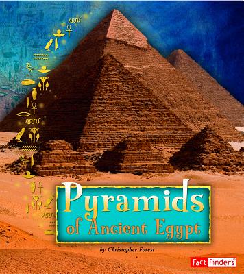 Pyramids of Ancient Egypt - Forest, Christopher, and Wegner, Jen (Consultant editor)