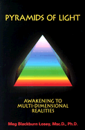 Pyramids of Light: Awakening to Multi-Dimensional Realities