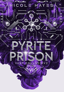 Pyrite Prison: Vast Collective Book 6