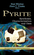 Pyrite: Synthesis, Characterization, and Uses