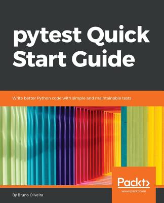 pytest Quick Start Guide - Oliviera, Bruno