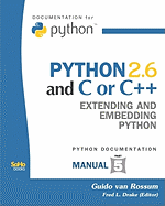 Python 2.6 and C or C++: Extending and Embedding Python (Python Documentation Manual Part 5)