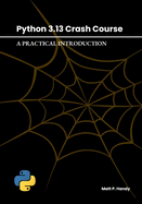 Python 3.13 Crash Course: A Practical Introduction