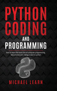 Python and Coding Programming: This book includes: Python Coding and Sql Coding for beginners