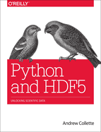 Python and Hdf5: Unlocking Scientific Data